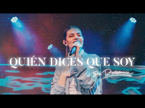 Quién Dices Que Soy - Su Presencia (Who You Say I Am - Hillsong Worship)- Español | Música Cristiana