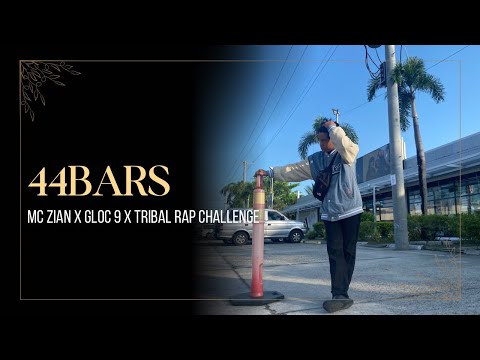 Zian - 44 Bars Gloc 9 x Tribal Rap Challenge