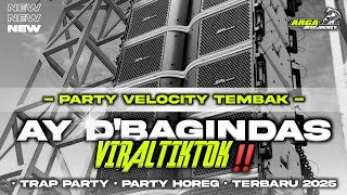 Download lagu DJ AY D' BAGINDAS - AYANG KU RINDU KAMU - TRAP PARTY VELOCITY TEMBAK - TERBARU 2025‼️|| FREE FLM mp3