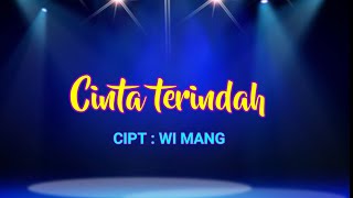 Download lagu CINTA TERINDAH - WI MANG ( Music Lyric) mp3 Download lagu CINTA TERINDAH - WI MANG ( Music Lyric) mp3