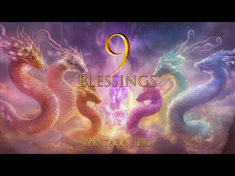 Yantara Jiro ~ 9 Blessings