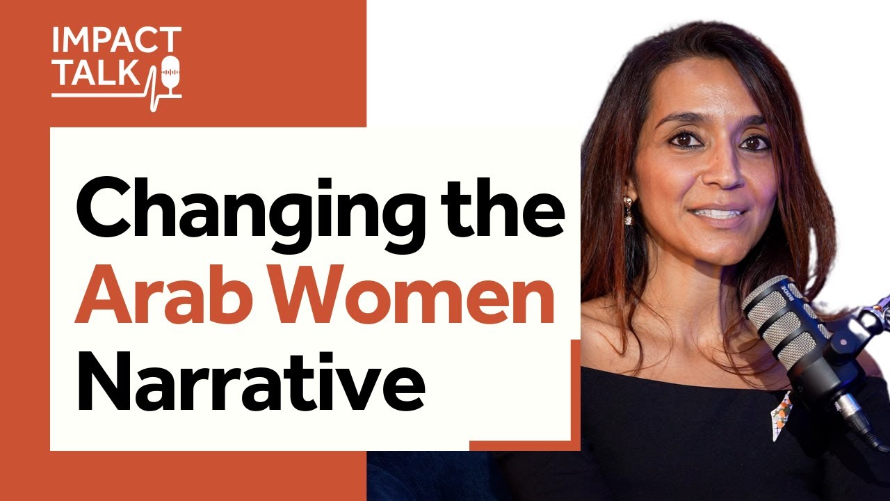 #22-Creating Impactful Content for Arab Women - Rana Askoul