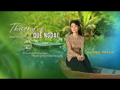 Thương về quê ngoại - Hồng Phấn