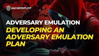 Developing An Adversary Emulation Plan
