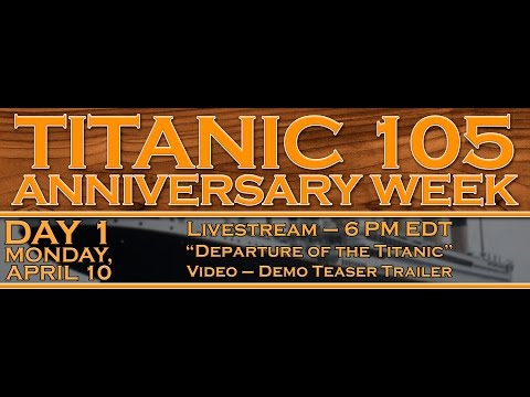 Titanic 105 - "Departure of the Titanic"