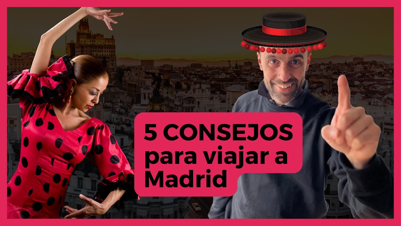 5 consejos para tu viaje a Madrid - Planifica mejor!