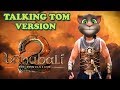 Baahubali 2 - The Conclusion | Official Trailer Talking Tom and Friends Version ( Tom Hindi )