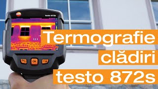 Termografia cladirilor cu ajutorul camerei de termoviziune testo 872s