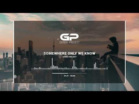 Garbie Project - Somewhere Only We Know
