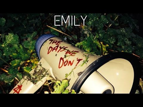 Emily - Lyric Video : The Days We Don't