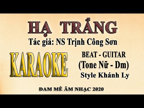 HẠ TRẮNG (Trịnh Công Sơn) Karaoke tone Nữ Khánh Ly