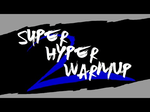 Super Hyper WarmUp 2(hosted by TrueStar)