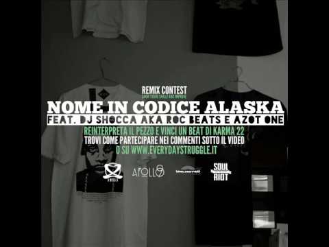 Nome in codice Alaska feat. Dj Shocca aka Roc Beats e  Azot One REMIX CONTEST (Raze Tokugawa)