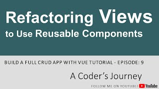 Download the video "Build a Full CRUD App with Vue - Episode 9 - Refactoring Views to Use Reusable Components"