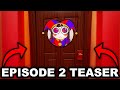 NEW Episode 2 Teaser - The Amazing Digital Circus