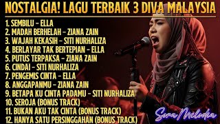 Download lagu LAGU TERBAIK 3 DIVA MALAYSIA NOSTALGIA || ELLA - ZIANA ZEIN - SITI NURHALIZA mp3