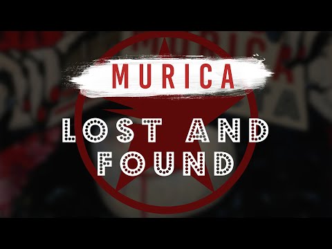 Murica - Lost and Found
