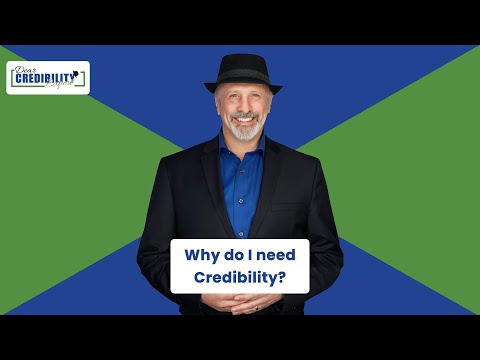 Why do I need Credibility? (DCE 018)