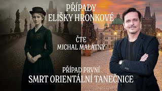 01 PŘÍPADY ELIŠKY HRONKOVÉ – Smrt orientální tanečnice