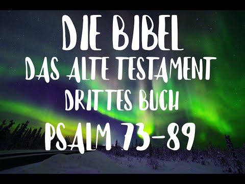 Die Psalmen - Drittes Buch Psalm 73-89