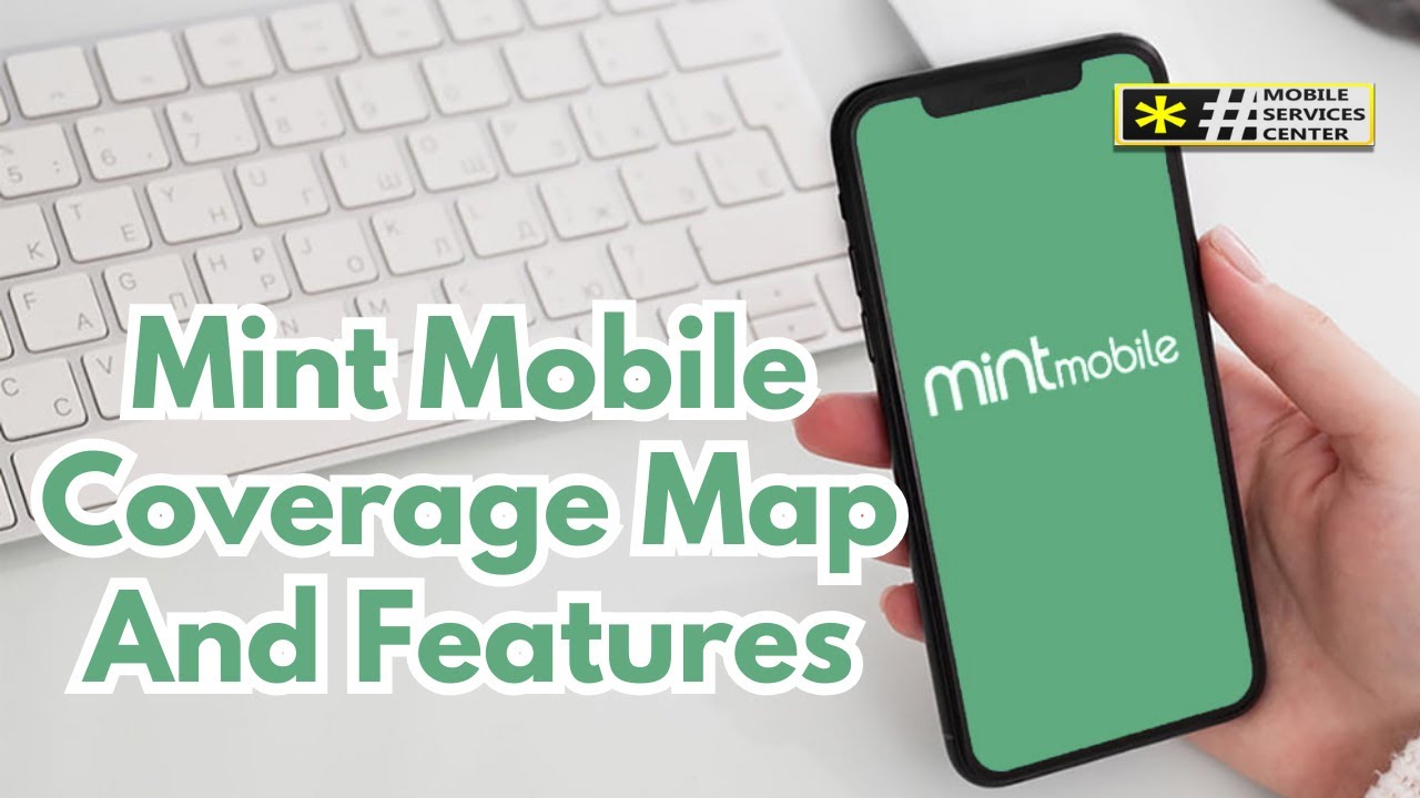 Mint Mobile Coverage Map And Features - Full Guide