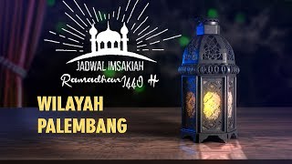 Jadwal Imsakiah Palembang Bulan Ramadan 1440 H