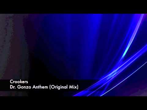Crookers - Dr Gonzo Anthem (Original Mix)