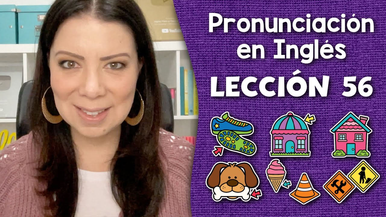 Curso de Pronunciación en Inglés para Principiantes - Lección 56