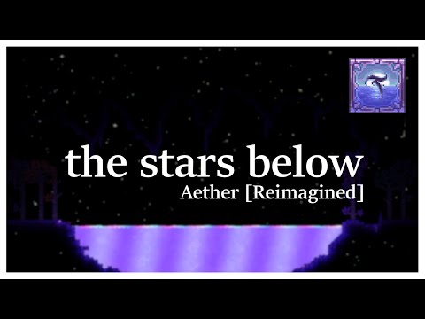 Terrawaves [Rescored] - "the stars below" - Aether (Reimagined)