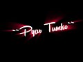 Kyon Ki Itna Pyar Tumko Karte Hai Hum Black Screen Status WhatsApp Status Old Song Status