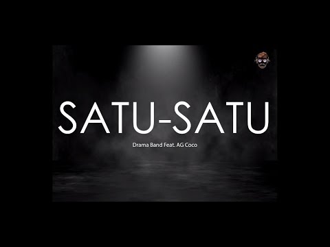 🔴 Satu-satu - Drama Band Feat. AG Coco | Lirik | Lyrics