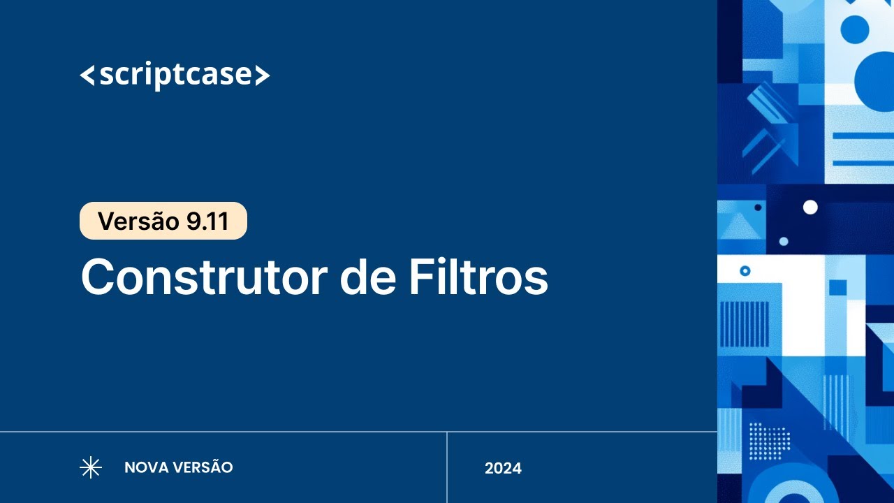 Scriptcase 9.11 - Construtor de Filtros