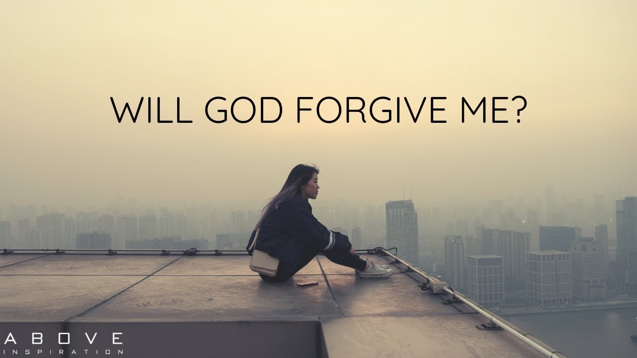 WILL GOD FORGIVE ME - Inspirational & Motivational Video