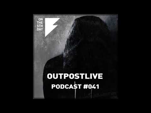 On The 5th Day Podcast #041 - OutpostLive
