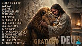BONDADE DE DEUS, DEIXA ..., Louvores Gratidao De Deus |Top Músicas Gospel 2026