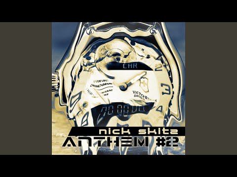 Anthem #2 [Nick Skitz & Technoposse Remix Edit]