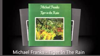 Tiger In The Rain - Michael Franks