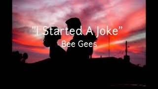 I Started A Joke | Bee Gees | Lyrics