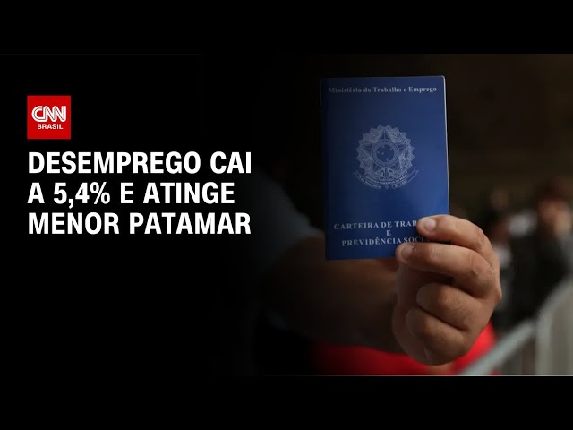 Desemprego cai a 5,4% e atinge menor patamar da série histórica, diz IBGE | LIVE CNN