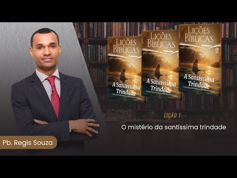 Lição 1 / A santíssima Trindade