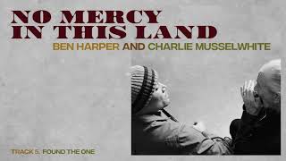 Ben Harper and Charlie Musselwhite - &quot;Found The One&quot; (Full Album Stream)