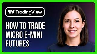 How To Trade Micro E mini Futures On Tradingview