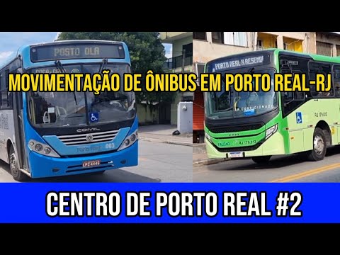 ✅️[ Centro de Porto Real #2 ] Movimentação de Ônibus em Porto Real-RJ