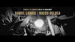 Daniel Lanois - Goodbye To Language, Hello To Questions #1
