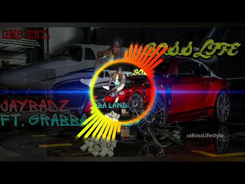 Jaybadz Boss Life ft Grabba Lawd (Official Audio)
