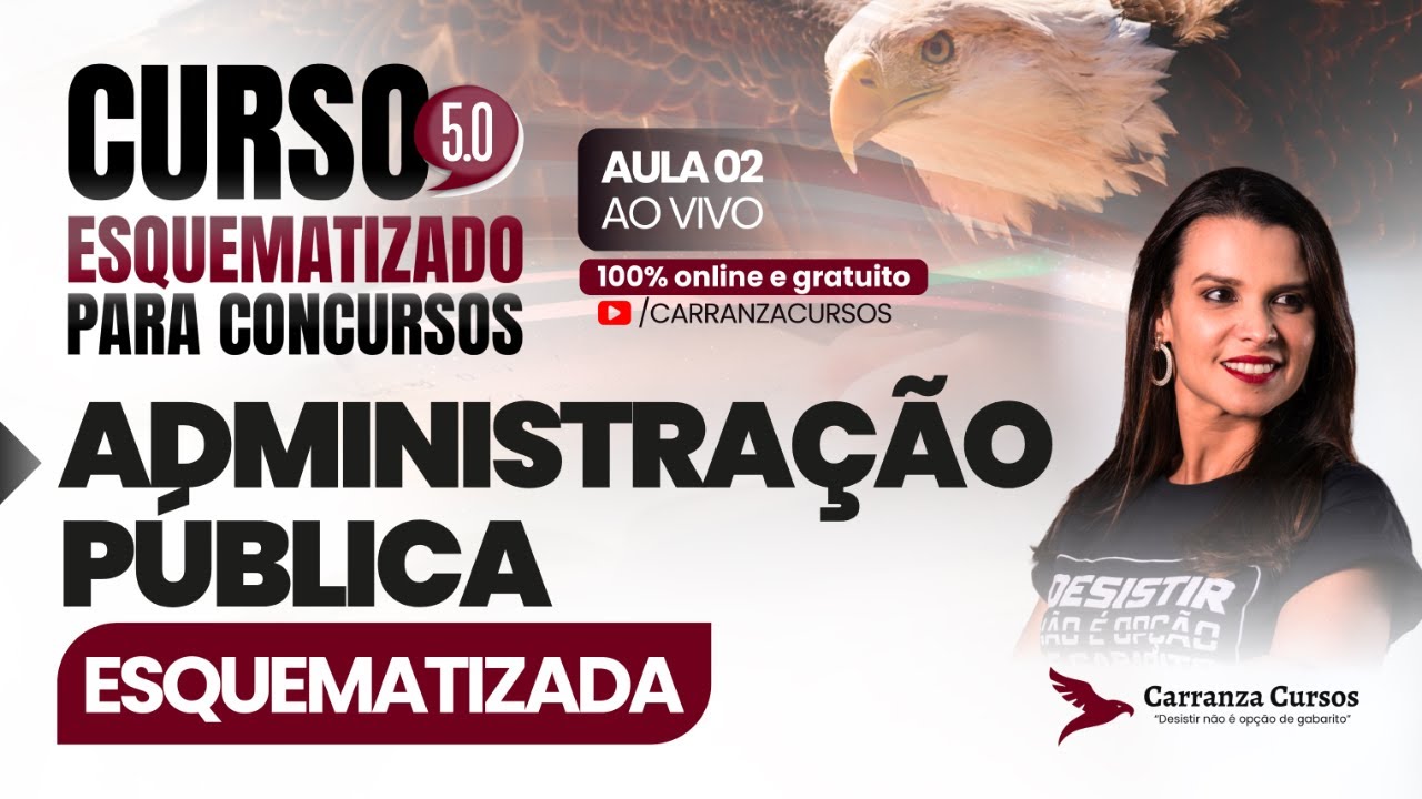 AULA 02 - Curso Esquematizado | Administração Pública Esquematizada - Prof. Giovanna Carranza