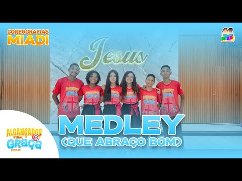 MEDLEY (Que Abraço Bom) | Coreografia • MIADI AD Igarapé-Miri