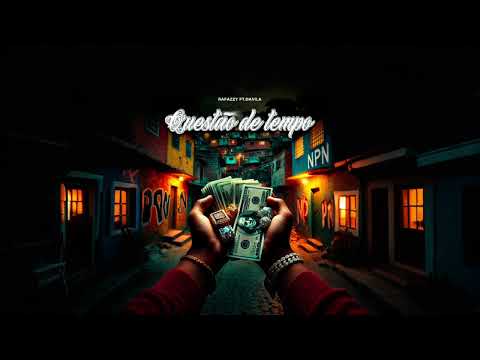 Questão de tempo - Rafazzy Feat. Davila