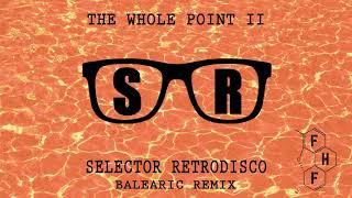 Paul Weller &amp; The Style Council – The Whole Point II (Selector Retrodisco Balearic Remix)
