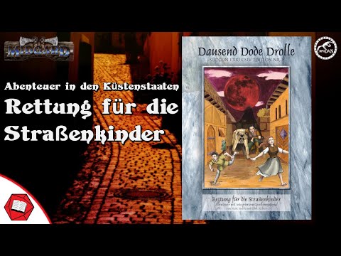 Rettung für die Straßenkinder |Abenteuer für MIDGARD SüdCon Edition [Küstenstaaten]